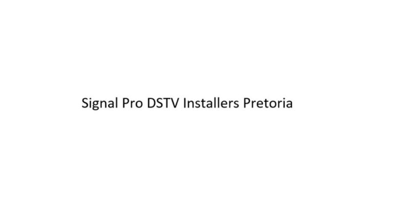 Signal Pro DSTV Installers Pretoria 768x384